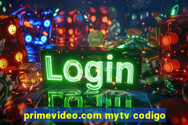 primevideo.com mytv codigo